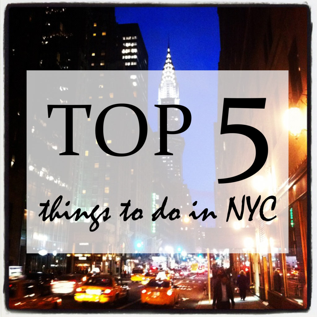 Top 5 things to do in New York City