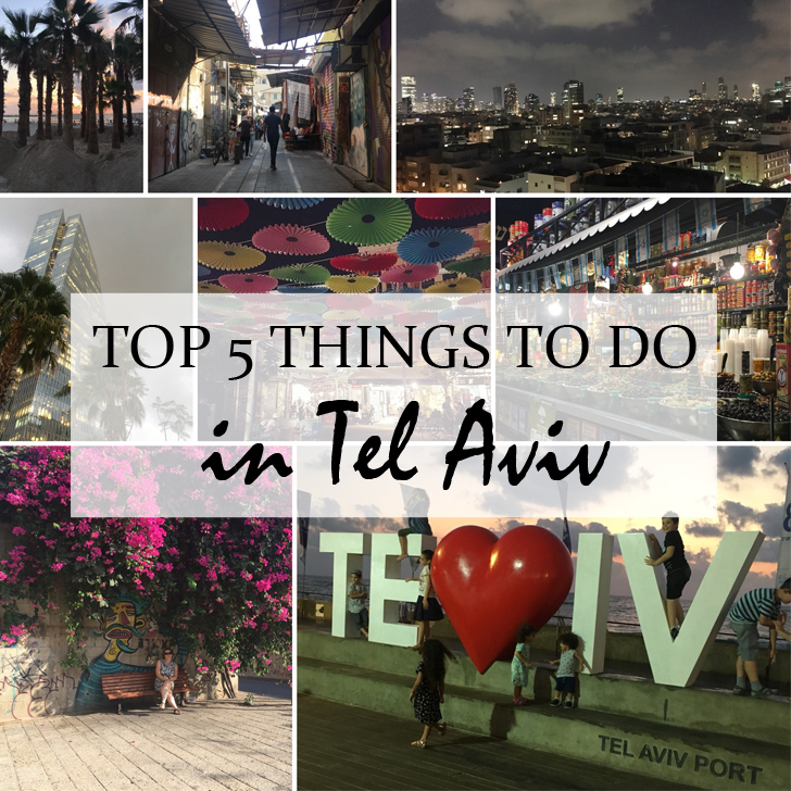 Top 5 Things to Do and See in Tel Aviv